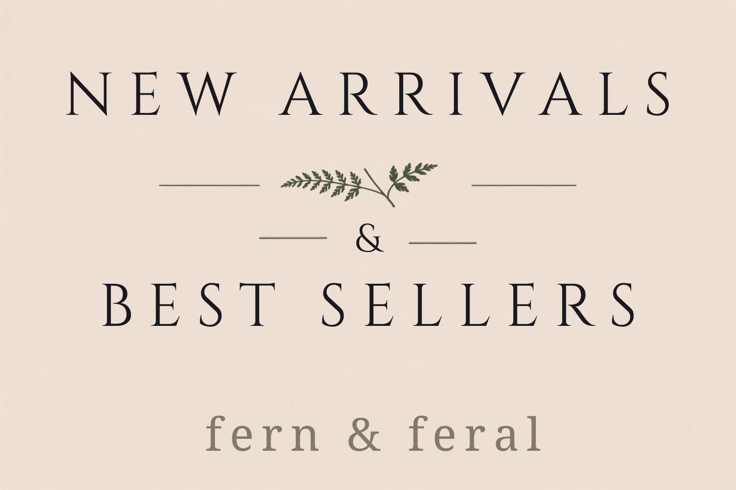 New Arrivals & Best Sellers