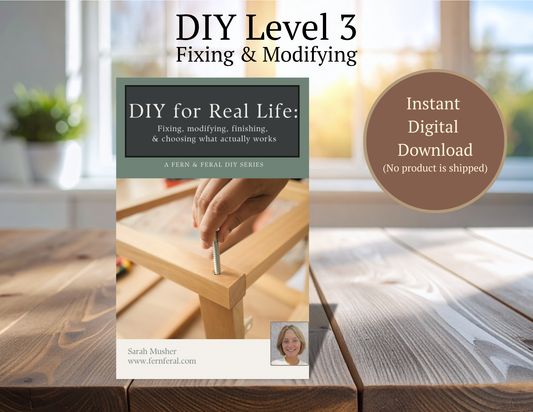 DIY for Real Life – Furniture Repair, Finishes & Home Fixes (Level 3 DIY Guide)
